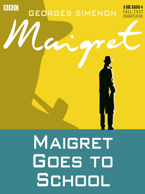 Title details for Maigret Goes to School by Georges Simenon - Available